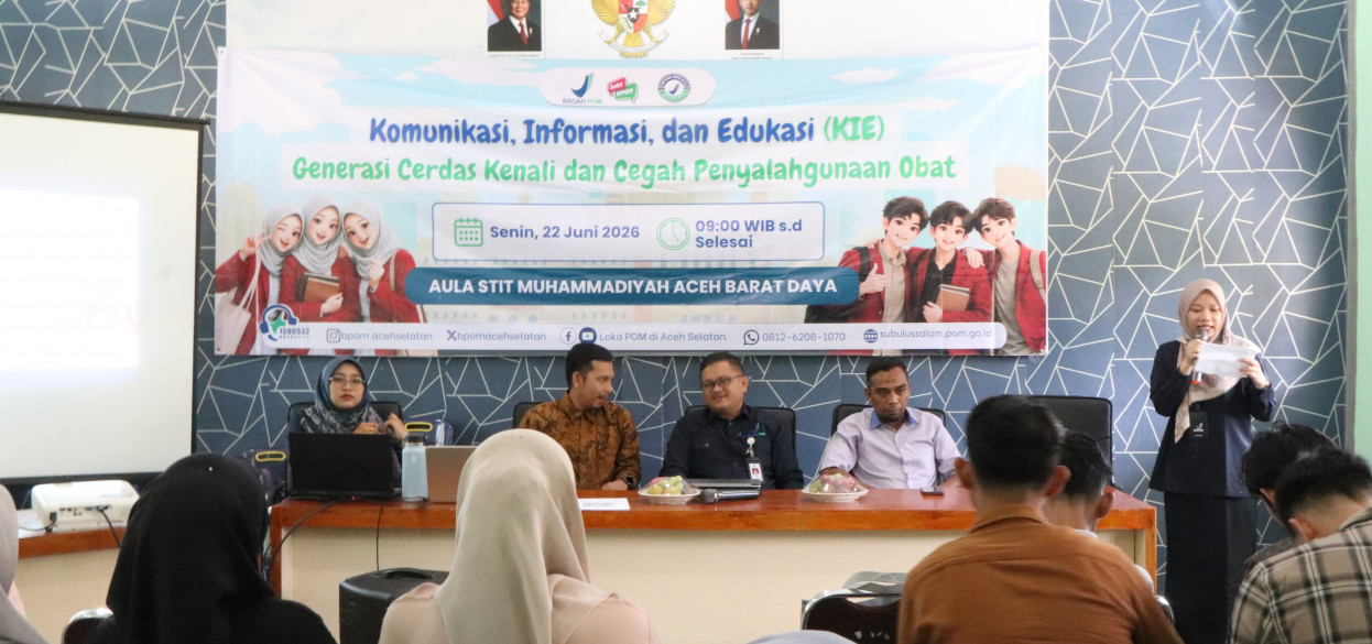 Muda, Cerdas, dan Bertanggung Jawab: Loka POM Gelar KIE Obat Aman untuk Mahasiswa STIT Muhammadiyah Aceh Barat Daya